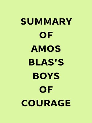 cover image of Summary of Amos Blas's Boys of Courage